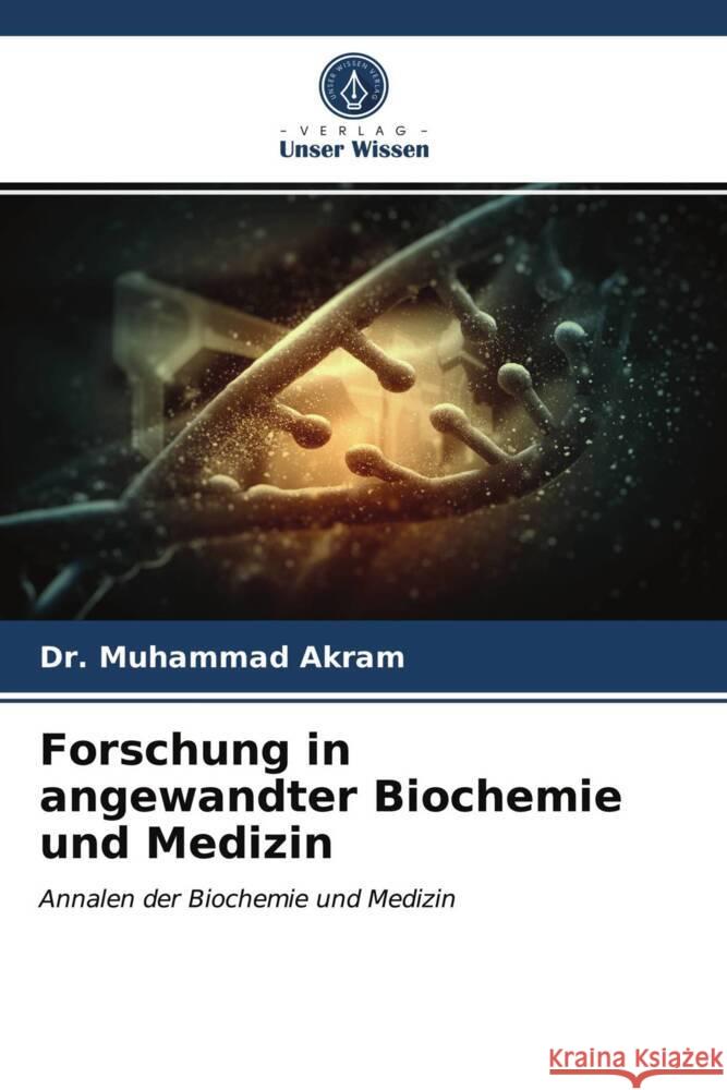 Forschung in angewandter Biochemie und Medizin Akram, Dr. Muhammad 9786203178371