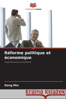 Réforme politique et économique Min, Dong 9786203178753 Editions Notre Savoir