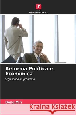 Reforma Política e Económica Dong Min 9786203178760 Edicoes Nosso Conhecimento