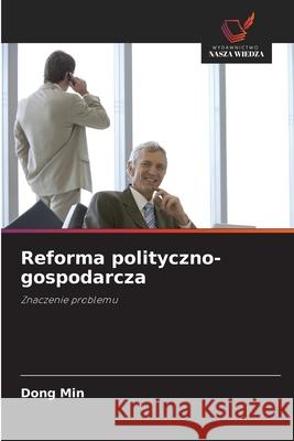 Reforma polityczno-gospodarcza Dong Min 9786203178906 Wydawnictwo Nasza Wiedza