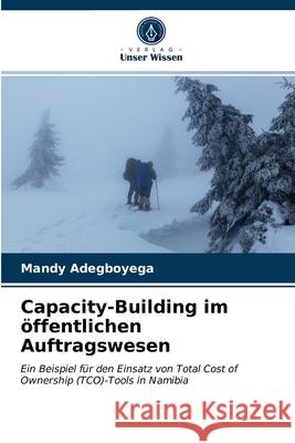 Capacity-Building im öffentlichen Auftragswesen Mandy Adegboyega 9786203181173