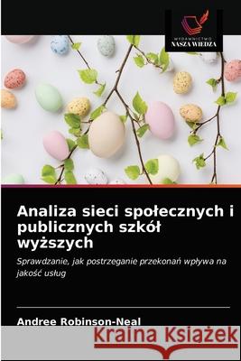 Analiza sieci spolecznych i publicznych szkól wyższych Robinson-Neal, Andree 9786203181746