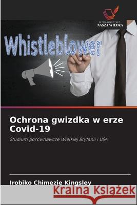 Ochrona gwizdka w erze Covid-19 Irobiko Chimezie Kingsley 9786203181852 Wydawnictwo Nasza Wiedza