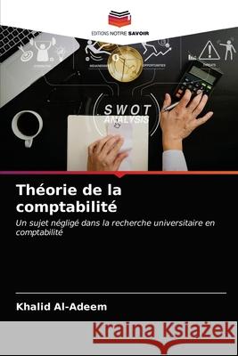 Théorie de la comptabilité Al-Adeem, Khalid 9786203184969