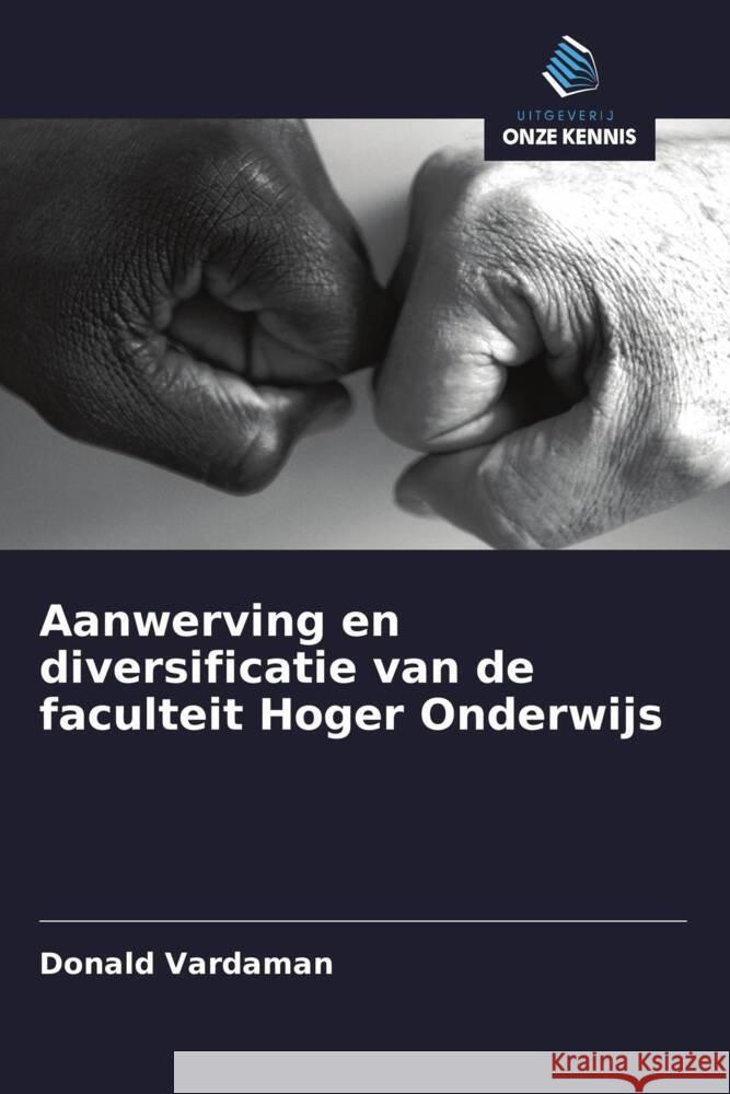 Aanwerving en diversificatie van de faculteit Hoger Onderwijs Vardaman, Donald 9786203185386