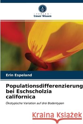 Populationsdifferenzierung bei Eschscholzia californica Erin Espeland 9786203190304