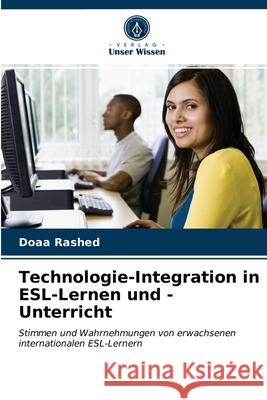 Technologie-Integration in ESL-Lernen und -Unterricht Doaa Rashed 9786203191400