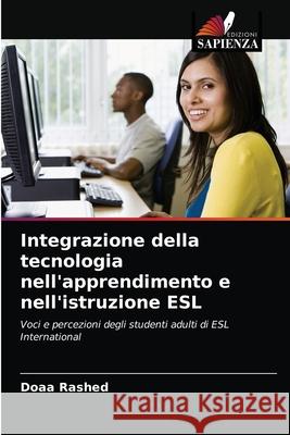 Integrazione della tecnologia nell'apprendimento e nell'istruzione ESL Doaa Rashed 9786203191417 Edizioni Sapienza