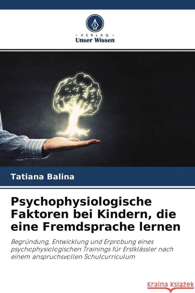 Psychophysiologische Faktoren bei Kindern, die eine Fremdsprache lernen Balina, Tatiana 9786203191455