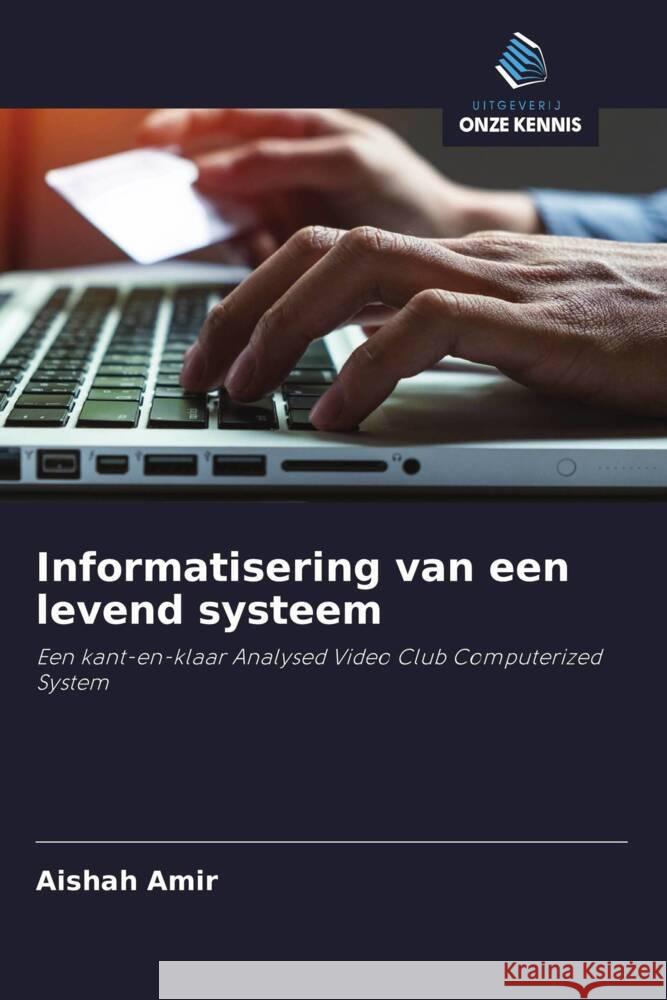 Informatisering van een levend systeem Amir, Aishah 9786203192254