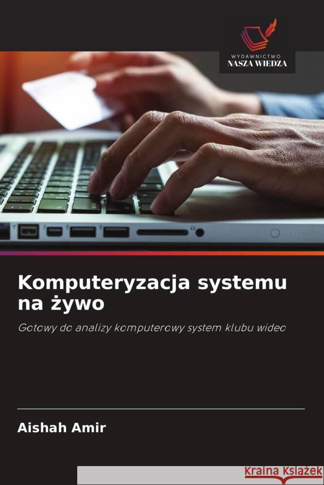 Komputeryzacja systemu na zywo Amir, Aishah 9786203192261