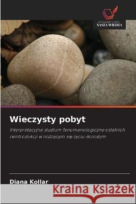 Wieczysty pobyt Diana Kollar   9786203192513 International Book Market Service Ltd