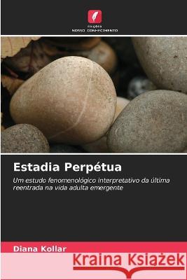 Estadia Perpetua Diana Kollar   9786203192520 International Book Market Service Ltd