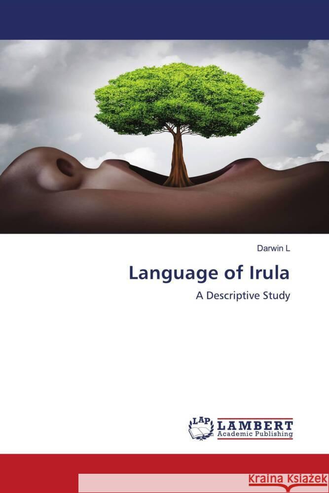 Language of Irula L, Darwin 9786203192735 LAP Lambert Academic Publishing