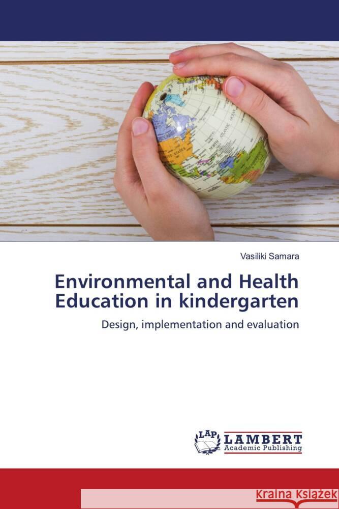 Environmental and Health Education in kindergarten Samara, Vasiliki 9786203193206