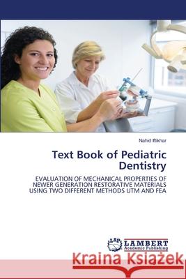 Text Book of Pediatric Dentistry Nahid Iftikhar 9786203195262