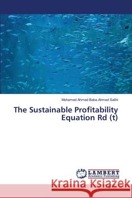 The Sustainable Profitability Equation Rd (t) Mohamed Ahmed Baba Ahmed Salihi 9786203199567 LAP Lambert Academic Publishing