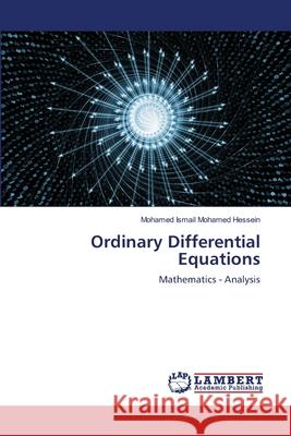 Ordinary Differential Equations Mohamed Ismail Mohamed Hessein 9786203199772