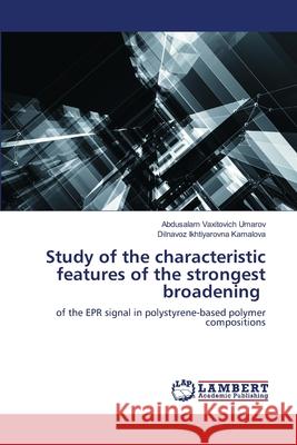 Study of the characteristic features of the strongest broadening Abdusalam Vaxitovich Umarov, Dilnavoz Ikhtiyarovna Kamalova 9786203202090 LAP Lambert Academic Publishing