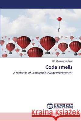 Code smells Sharanpreet Kaur 9786203202151