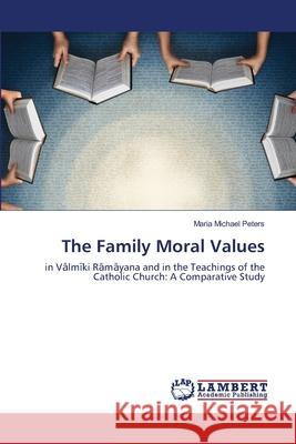 The Family Moral Values Maria Michael Peters 9786203202540 LAP Lambert Academic Publishing