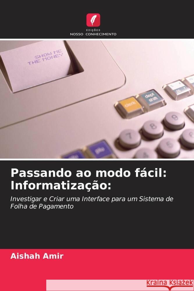 Passando ao modo fácil: Informatização: Amir, Aishah 9786203203592