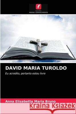 David Maria Turoldo Anna Elisabetta Maria Bruno 9786203204308 Edicoes Nosso Conhecimento