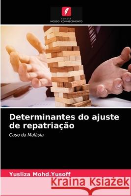 Determinantes do ajuste de repatriação Yusliza Mohd Yusoff 9786203204582