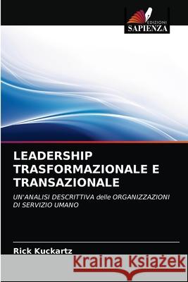 Leadership Trasformazionale E Transazionale Rick Kuckartz 9786203204759