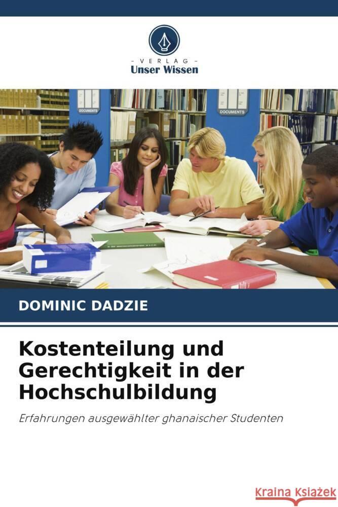 Kostenteilung und Gerechtigkeit in der Hochschulbildung Dadzie, Dominic 9786203205428