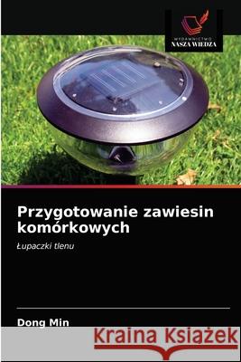 Przygotowanie zawiesin komórkowych Dong Min 9786203206197 Wydawnictwo Nasza Wiedza