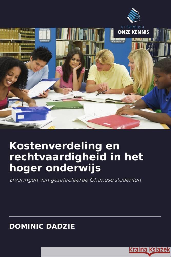 Kostenverdeling en rechtvaardigheid in het hoger onderwijs Dadzie, Dominic 9786203206401