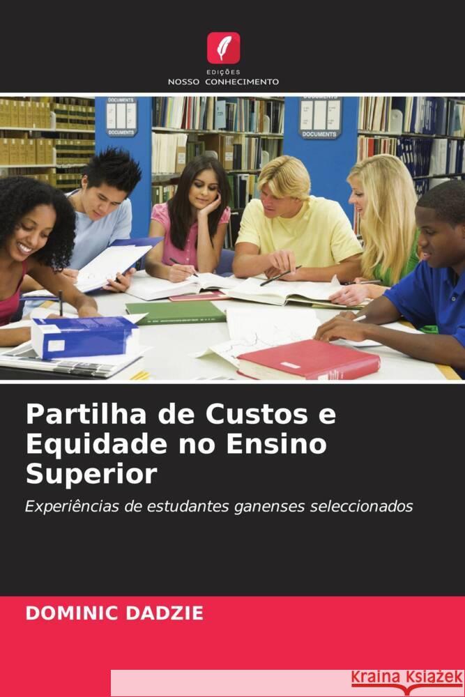 Partilha de Custos e Equidade no Ensino Superior Dadzie, Dominic 9786203206418