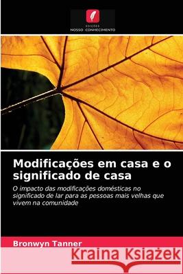 Modificações em casa e o significado de casa Tanner, Bronwyn 9786203206791