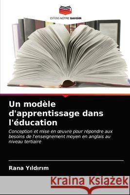 Un modèle d'apprentissage dans l'éducation Rana Yıldırım 9786203207156