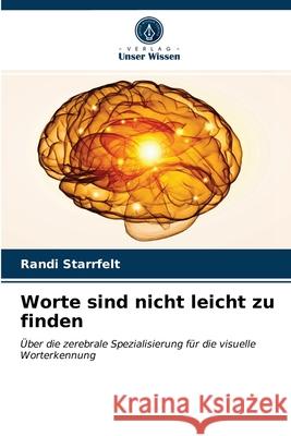 Worte sind nicht leicht zu finden Randi Starrfelt 9786203207224