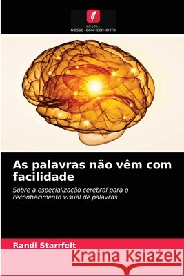 As palavras não vêm com facilidade Randi Starrfelt 9786203207293 Edicoes Nosso Conhecimento