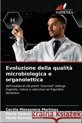 Evoluzione della qualità microbiologica e organolettica Manzanera Martínez, Cecilia 9786203209945