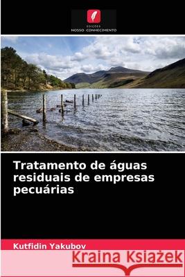 Tratamento de águas residuais de empresas pecuárias Kutfidin Yakubov 9786203210026