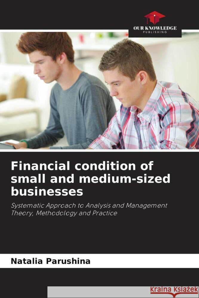 Financial condition of small and medium-sized businesses Parushina, Natalia 9786203210408