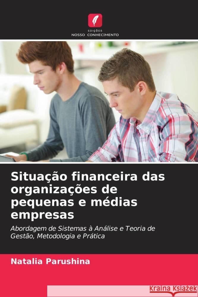 Situação financeira das organizações de pequenas e médias empresas Parushina, Natalia 9786203210514