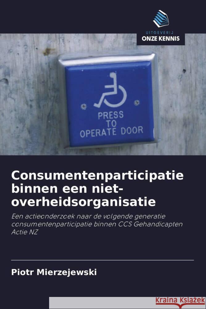 Consumentenparticipatie binnen een niet-overheidsorganisatie Mierzejewski, Piotr 9786203210576