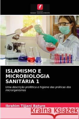 Islamismo E Microbiologia Sanitária 1 Ibrahim Tijjani Bature 9786203210743 Edicoes Nosso Conhecimento