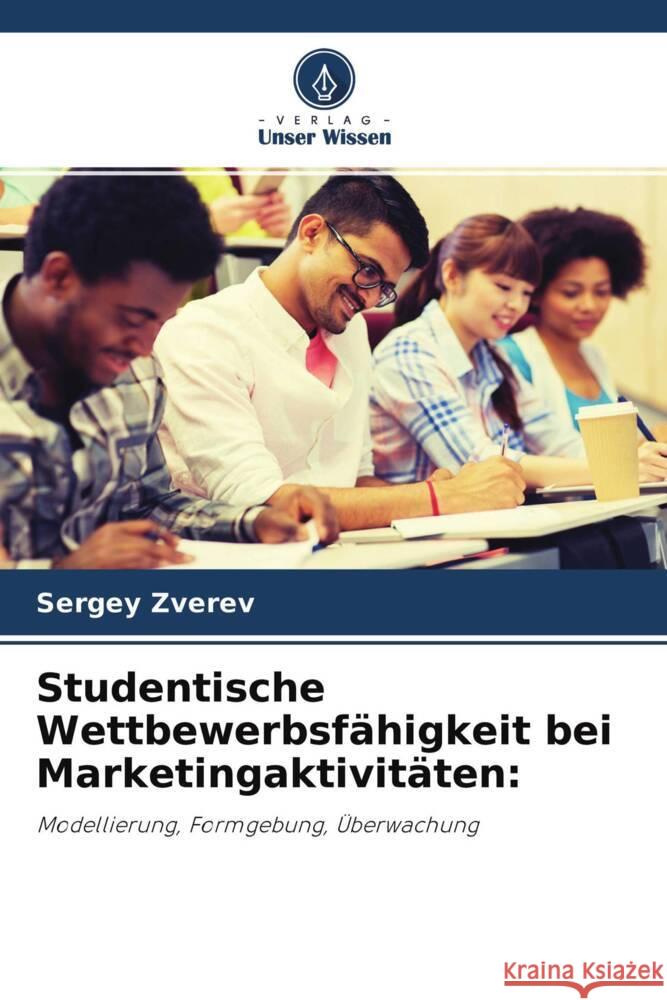 Studentische Wettbewerbsfähigkeit bei Marketingaktivitäten: Zverev, Sergey 9786203210996