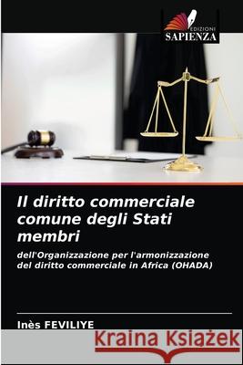 Il diritto commerciale comune degli Stati membri Inès Féviliyé 9786203211894 Edizioni Sapienza