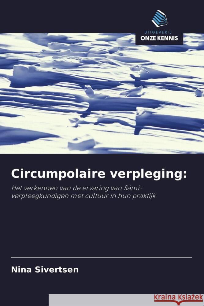 Circumpolaire verpleging: Sivertsen, Nina 9786203213256