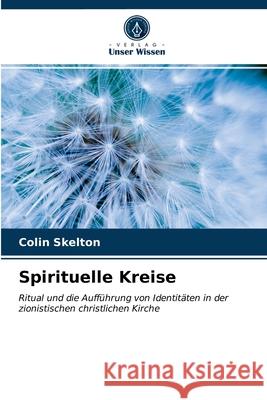 Spirituelle Kreise Colin Skelton 9786203213683
