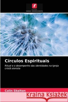 Círculos Espirituais Colin Skelton 9786203213812 Edicoes Nosso Conhecimento