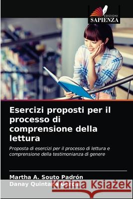 Esercizi proposti per il processo di comprensione della lettura Martha A Souto Padrón, Danay Quintana García 9786203214376