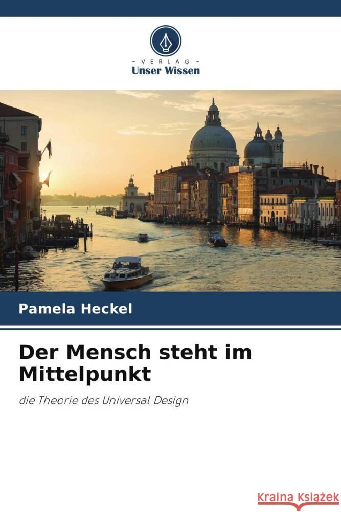 Der Mensch steht im Mittelpunkt Heckel, Pamela 9786203214468